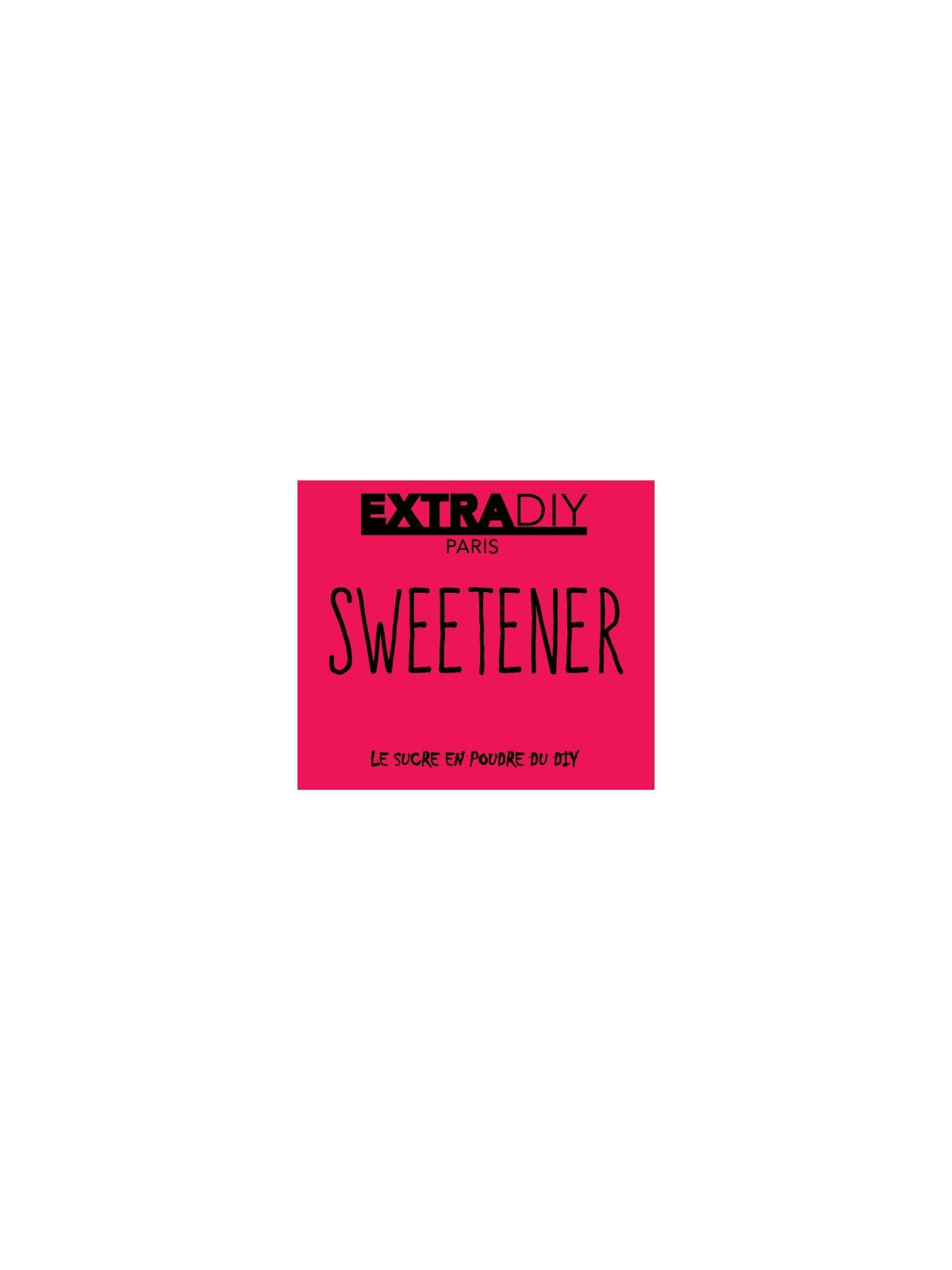 ADDITIF SWEETENER - EXTRADIY-DIY - Do It Yourself-alavape.com